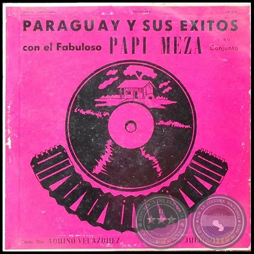 PARAGUAY Y SUS EXITOS con el FABULOSO PAPI MEZA y su conjunto